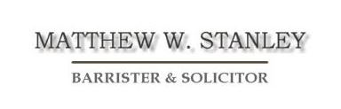 Matthew W. Stanley Barrister & Solicitor